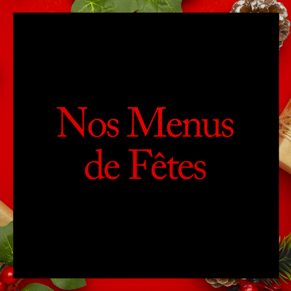 Nos Menus de Fêtes